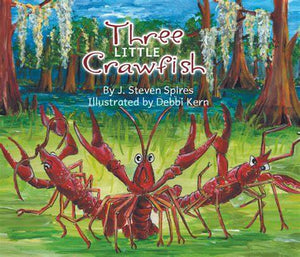 Three Little Crawfish By Steven Spires