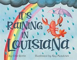 It's Raining in Louisiana By Erin Rovin