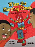 When the Morning Comes by Big Chief Juan Pardo